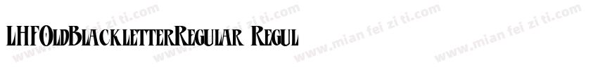 LHFOldBlackletterRegular Regular字体转换